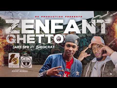 Zenfant Ghetto - Jake Sfr ft Theocrat(Sc production)