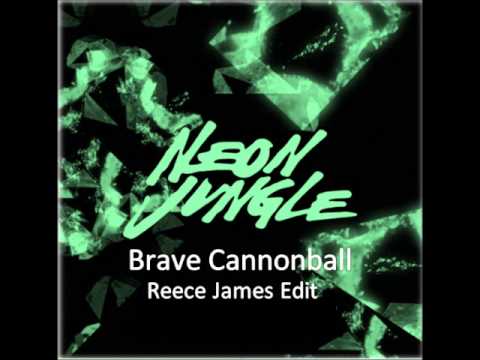 Showtek & Justin Prime Vs  Neon Jungle - Brave Cannonball (Reece James Edit)