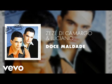 Zezé Di Camargo & Luciano - Doce Maldade (Áudio Oficial)