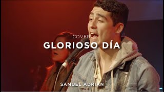 Glorioso Día - Samuel Adrián