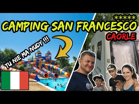 Camping San Francesco CAORLE 5*. Fajny kemping we Włoszech przy Wenecji. Wakacje 2023