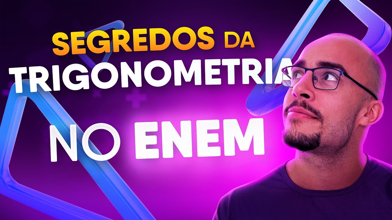 O que mais cai de TRIGONOMETRIA no Enem | 90% do conteúdo você resolve com isso!