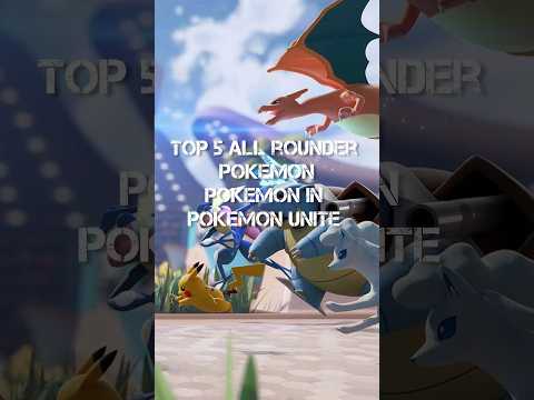 Top 5 all rounder Pokemon in Pokemon Unite
