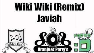 Wiki Wiki (Remix) - Javiah (AranjuezParty&#39;s)
