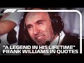 'A Legend in His Lifetime' - Sir Frank Williams Remembered
