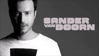 SANDER VAN DOORN, ft. LVNDSCAPE - Need To Feel Loved