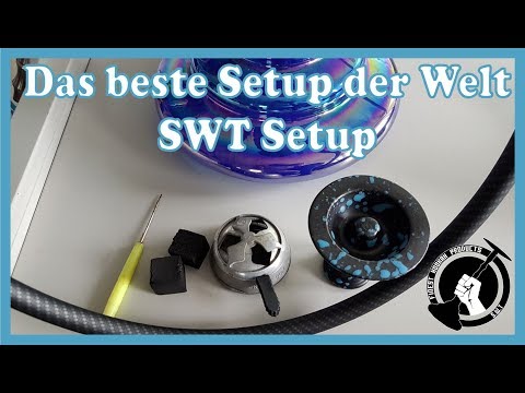 Das beste Setup der Welt - Kopfbau Anleitung zum SWT Shisha Setup