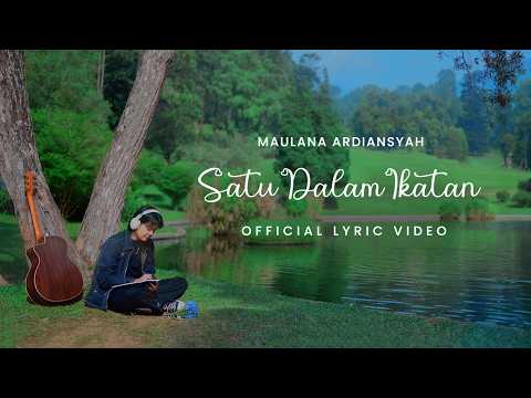 Satu Dalam Ikatan - Maulana Ardiansyah