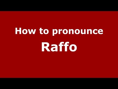 How to pronounce Raffo