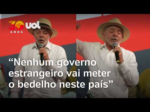 Lula ataca interferência estrangeira: ‘Nenhum governo vai meter o bedelho neste país’