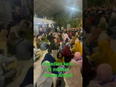 Kejadian lucu Di makam Sunan Ampel