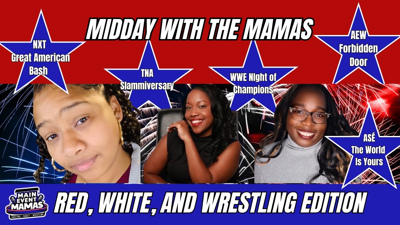 Midday with the Mamas: Love Island Villa Firestorm, Bayley's Contract Clock, & The Ultimate Wrestling Gauntlet 🎆
