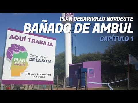 Paraje BAÑADO DE AMBUL, San Alberto - [Capítulo 1/2] - Plan Desarrollo Noroeste