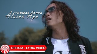 Download lagu Thomas Arya - Alasan Apa [ Lyric Video HD] mp3