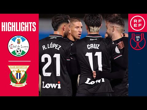 Resumen | Copa del Rey | CD Ciudad de Lucena 1-2 CD Leganés | Primera eliminatoria