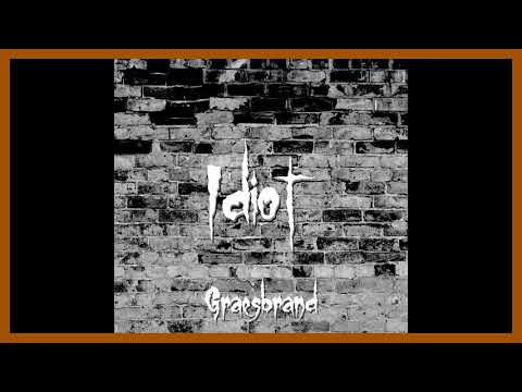 Graesbrand - Idiot