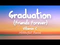 Vitamin C - Graduation (Friends Forever) (Lyrics)