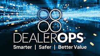 DealerOps: Built for Dealers, Backed by Data