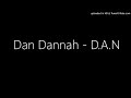 Dan Dannah D A N Dandannahthedon New 2018