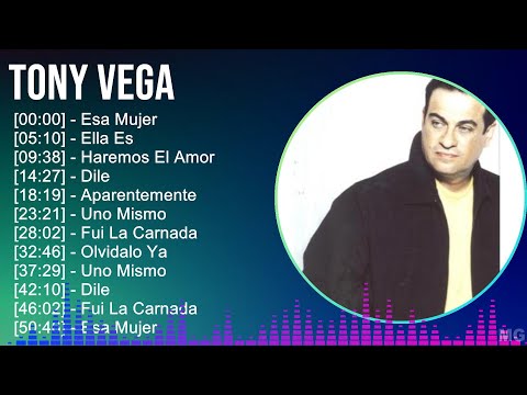 Tony Vega 2024 MIX Las Mejores Canciones - Esa Mujer, Ella Es, Haremos El Amor, Dile
