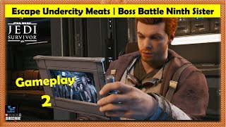 Star Wars Jedi Survivor - Escape Undercity Meats - Ninth Sister Boss Battle - Gameplay 2