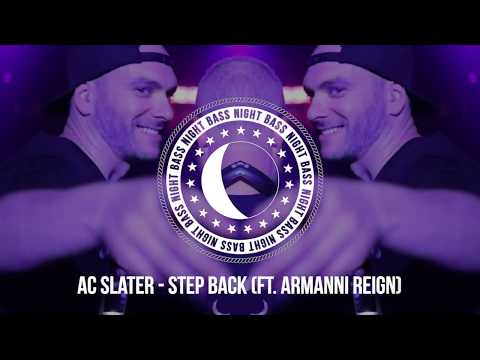 AC Slater & TS7 - Step Back (ft. Armanni Reign)