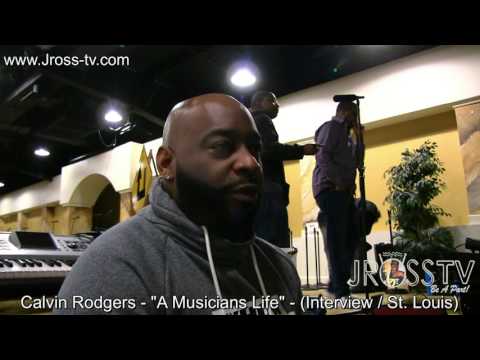 James Ross @ Calvin Rodgers - "A Musicians life" - www.Jross-tv.com (St. Louis)