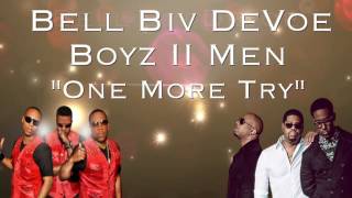 Bell Biv DeVoe - One More Try (feat. Boyz II Men)