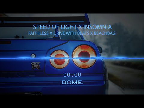 Faithless x Drive with Beats x Beachbag - Speed of Light x Insomnia (DOME remix)