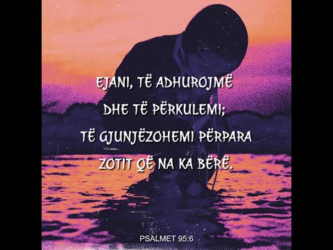 Rendesia e Adhurimit Psalmi 95:6
