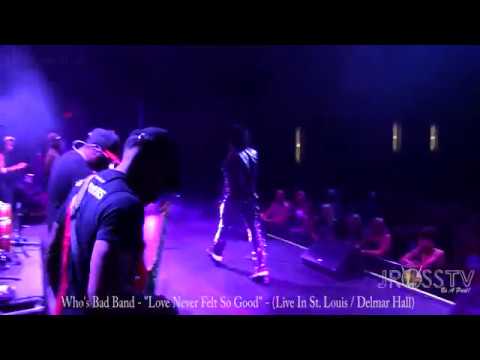 James Ross @ Who's Bad Band - "Love Never Felt So Good" - www.Jross-tv.com (St. Louis)