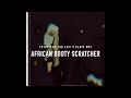 Lil Africa Ft Playa Way African Booty Scratcher Official Video