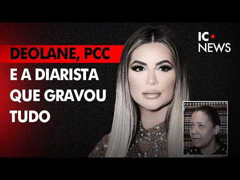 A DIARISTA QUE ENTROU SEM SABER NO ESQUEMA DO PCC - CASO DEOLANE BEZERRA - IC NEWS
