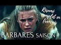 Résumé de la Saison 1 de Barbares | en français