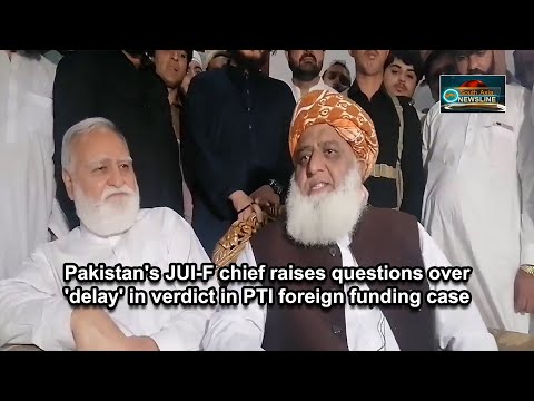 Pakistan's JUI F chief raises questions over 'delay' in verdict in PTI foreign funding case