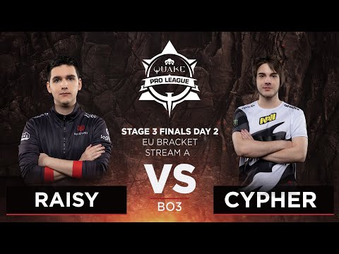 Raisy vs Cypher - Quake Pro League - Stage 3 Finals Day 2 - EU bracket, Stream A
