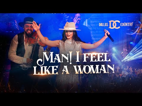 Man! I feel like a woman | Dallas Country (Gravação Ao Vivo – DVD Matrix)