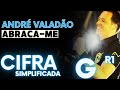 Abraça Me André Valadão CIFRA SIMPLIFICADA