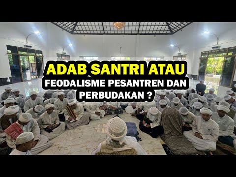 Adab Santri atau Feodalisme Pesantren dan Perbudakan ? Simak Penjelasan Buya Yahya ! - Buya Yahya