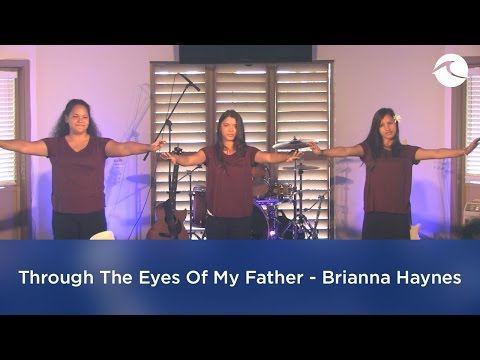 Through The Eyes Of My Father - Brianne Haynes