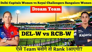 DELW vs RCBW Dream11 | DEL-W vs RCB-W Pitch Report & Playing XI | DEL W vs RCB W Dream11 Prediction