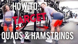 HOW TO TARGET QUADS & HAMSTRINGS - 6 MUST DO EXERCISES