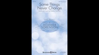 SOME THINGS NEVER CHANGE (SATB Choir) - Heather Sorenson