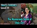 Trace Evidence 039 The Mysterious Death Of Elisa Lam