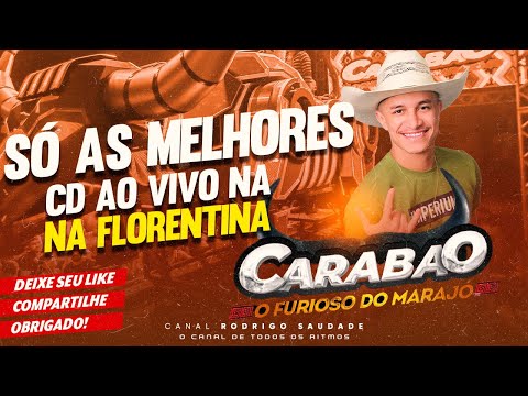 CARABAO SÓ SAUDADE AO VIVO NA FLORENTINA DJ SILVINHO 11 06 2023