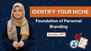 Foundation and positioning - Session 01 | Personal Branding for Beginners