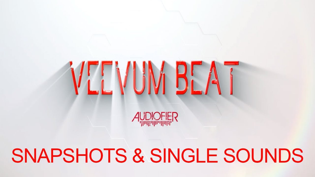 AUDIOFIER - VEEVUM BEAT - Snapshots and Single Sounds Showcase