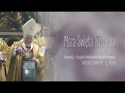 Wielki Czwartek - Msza Krzyżma Świętego 2023 (6 kwietnia) #naŻywo