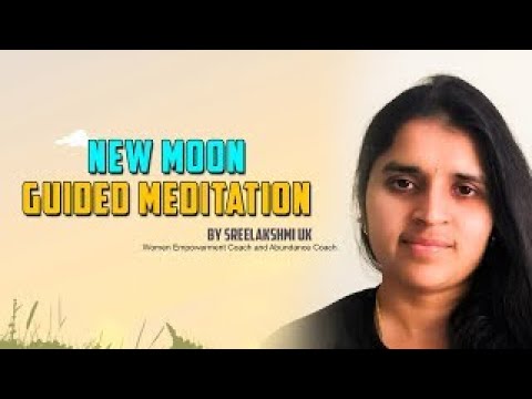 Powerful New moon Guided Meditation by Sreelakshmi UK