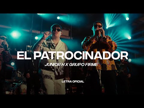 Junior H x Grupo Firme - El Patrocinador (Lyric Video) | CantoYo